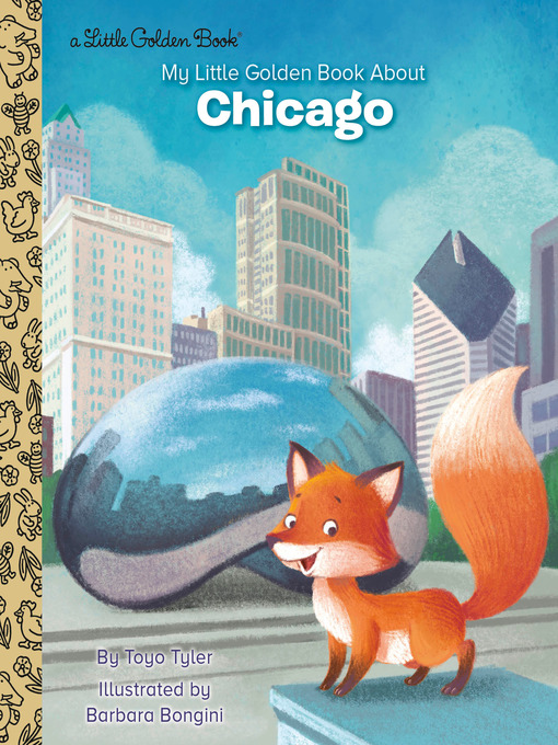 Title details for My Little Golden Book About Chicago by Toyo Tyler - Available